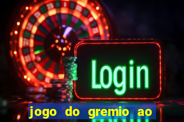 jogo do gremio ao vivo hd